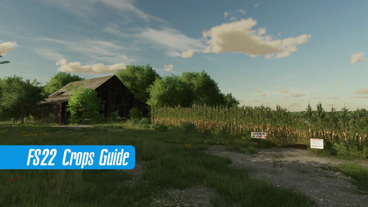 Farming Simulator 22 Crops Guide