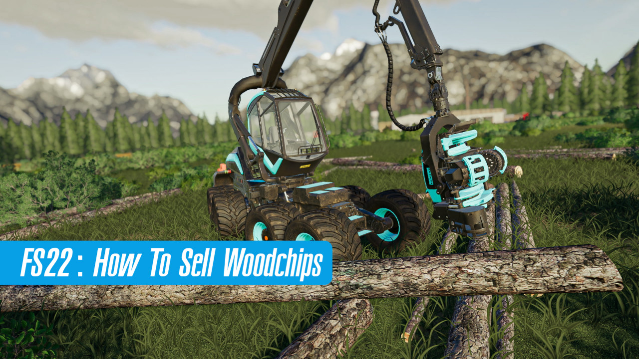 How To Sell Wood Chips in FS22